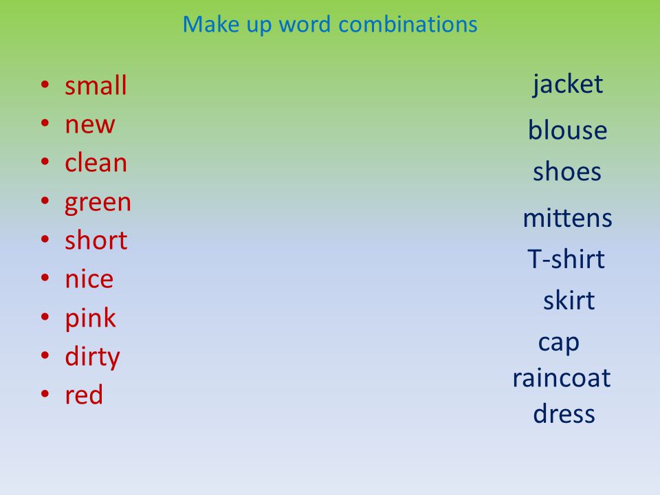 Make up word combinations