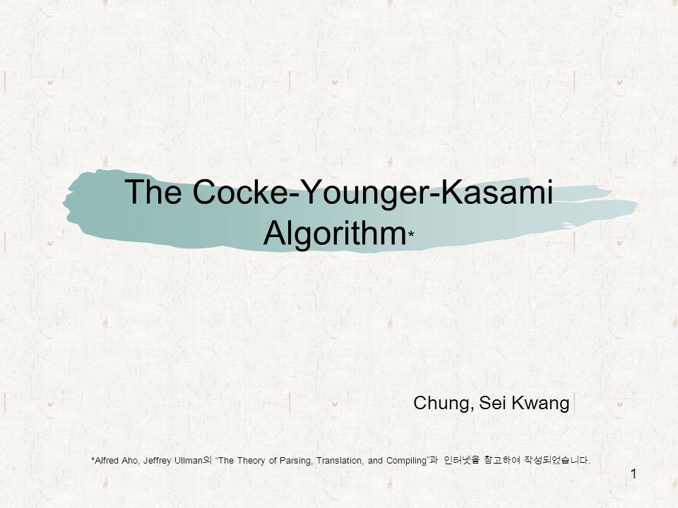 The Cocke-Younger-Kasami Algorithm*