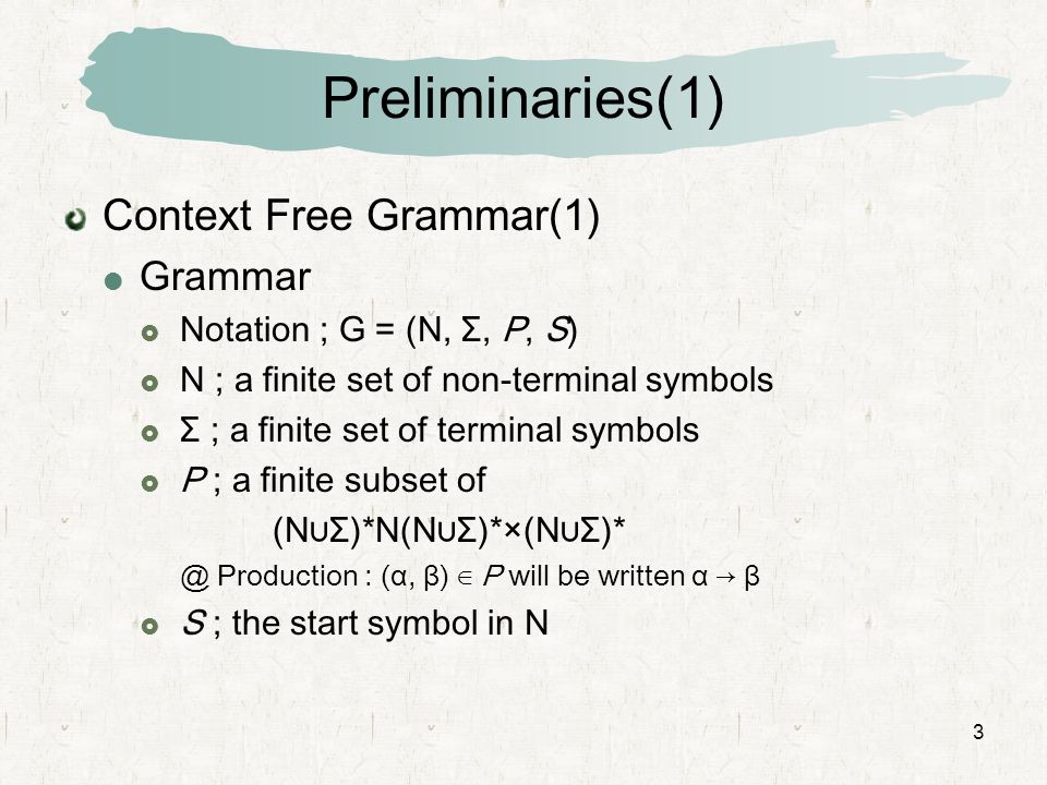 Preliminaries(1) Context Free Grammar(1) Grammar