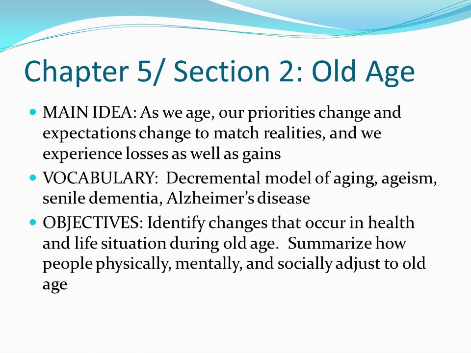 Chapter 5/ Section 2: Old Age
