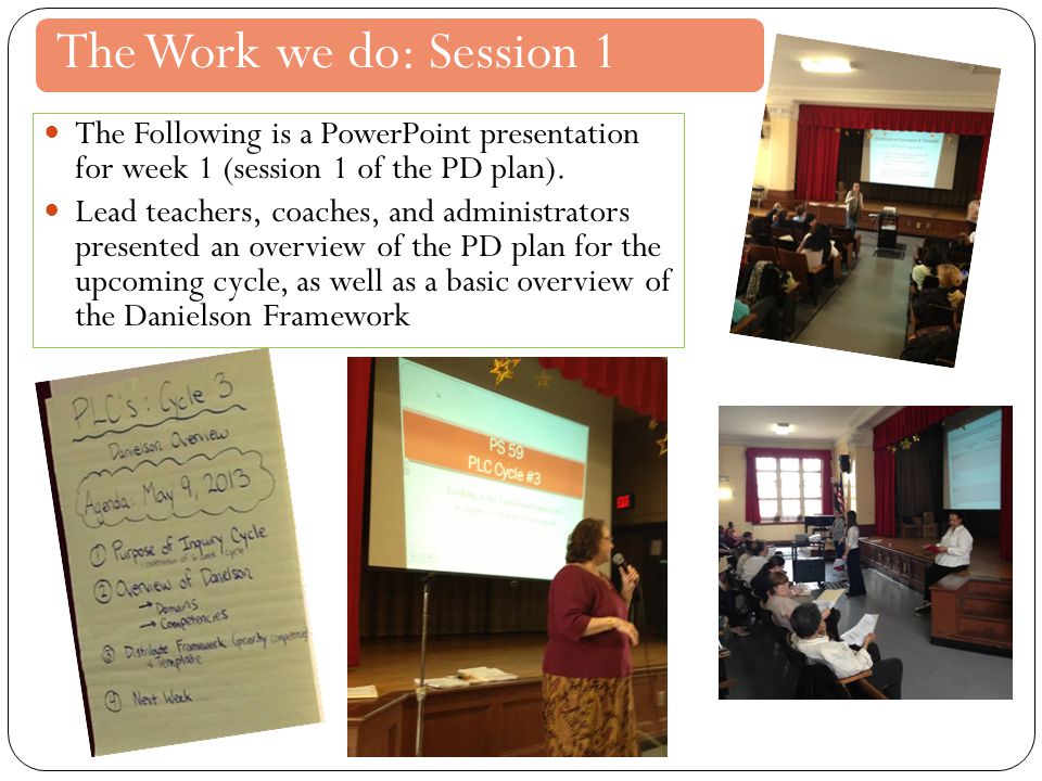 The Work we do: Session 1 The Following is a PowerPoint presentation for week 1 (session 1 of the PD plan).
