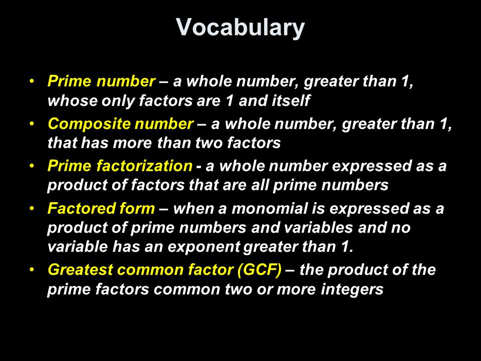 Vocabulary Prime number – a whole number, greater than 1, whose only factors are 1 and itself.