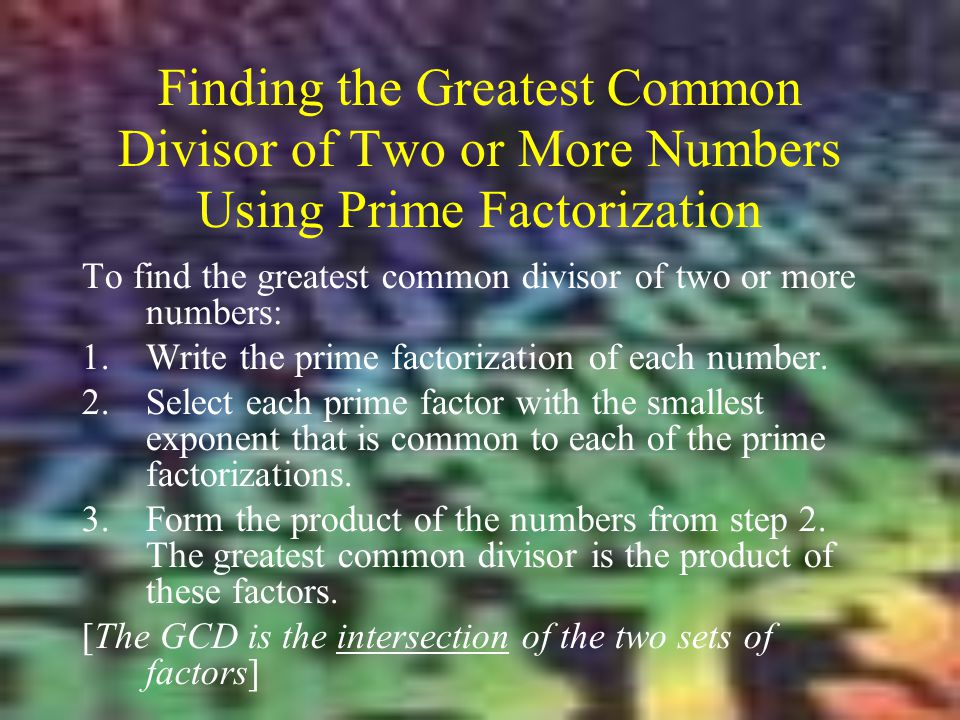 Finding the Greatest Common Divisor of Two or More Numbers Using Prime Factorization