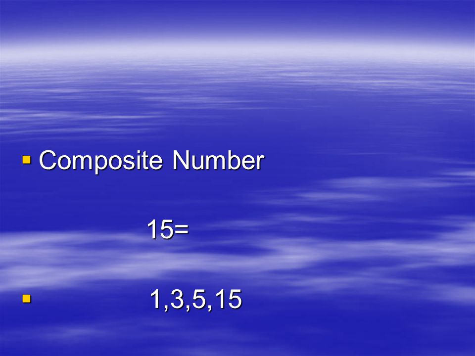 Composite Number 15= 1,3,5,15