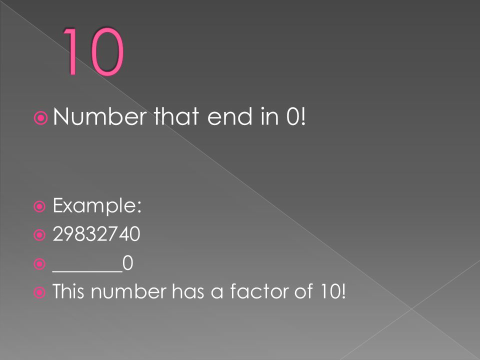 10 Number that end in 0! Example: _______0