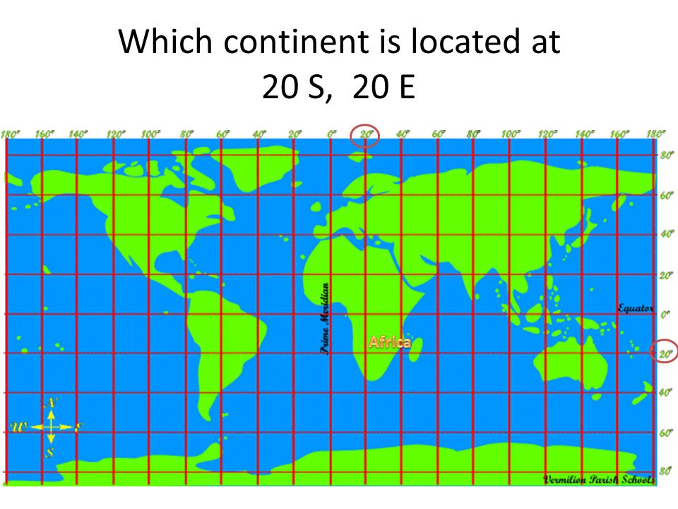 Which continent is located at 20 S, 20 E