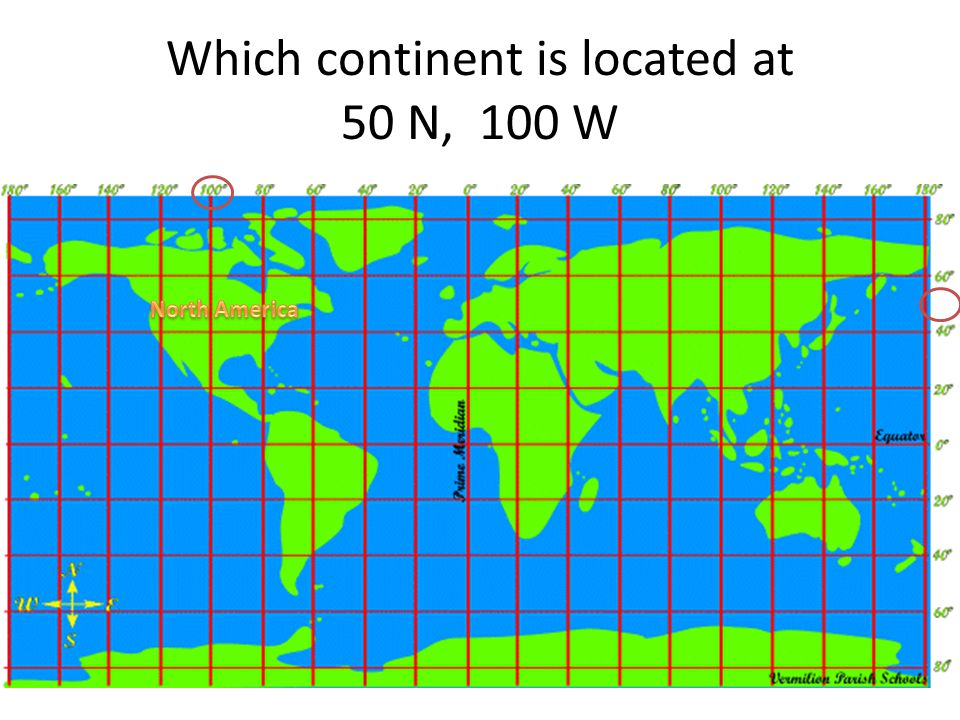 Which continent is located at 50 N, 100 W