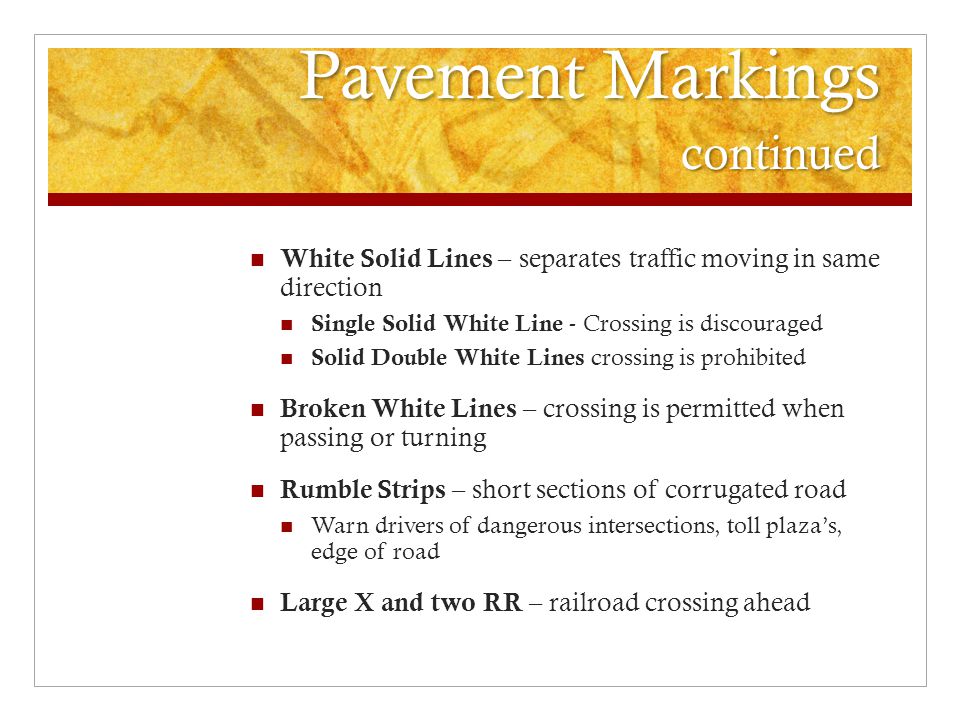 Pavement Markings continued