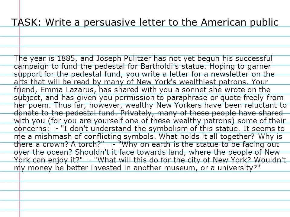 TASK: Write a persuasive letter to the American public