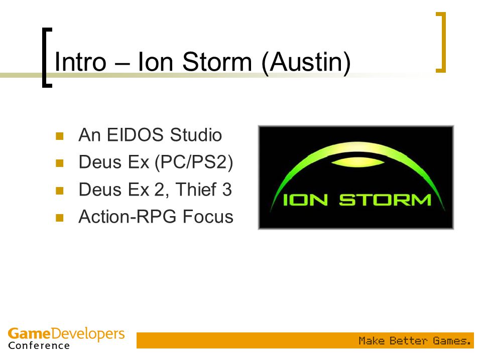 Intro – Ion Storm (Austin)