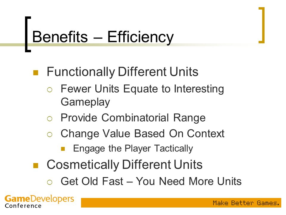 Benefits – Efficiency Functionally Different Units