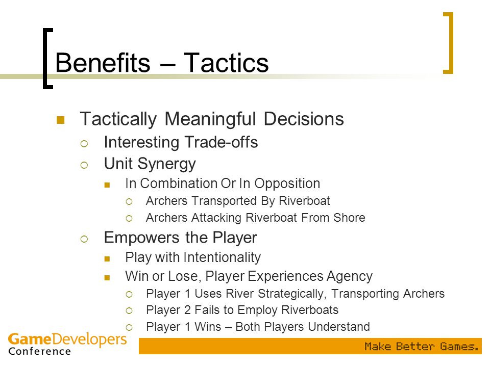 Benefits – Tactics Tactically Meaningful Decisions