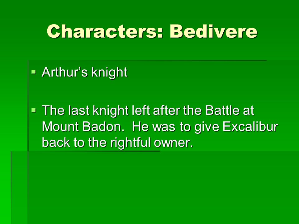 Characters: Bedivere Arthur’s knight