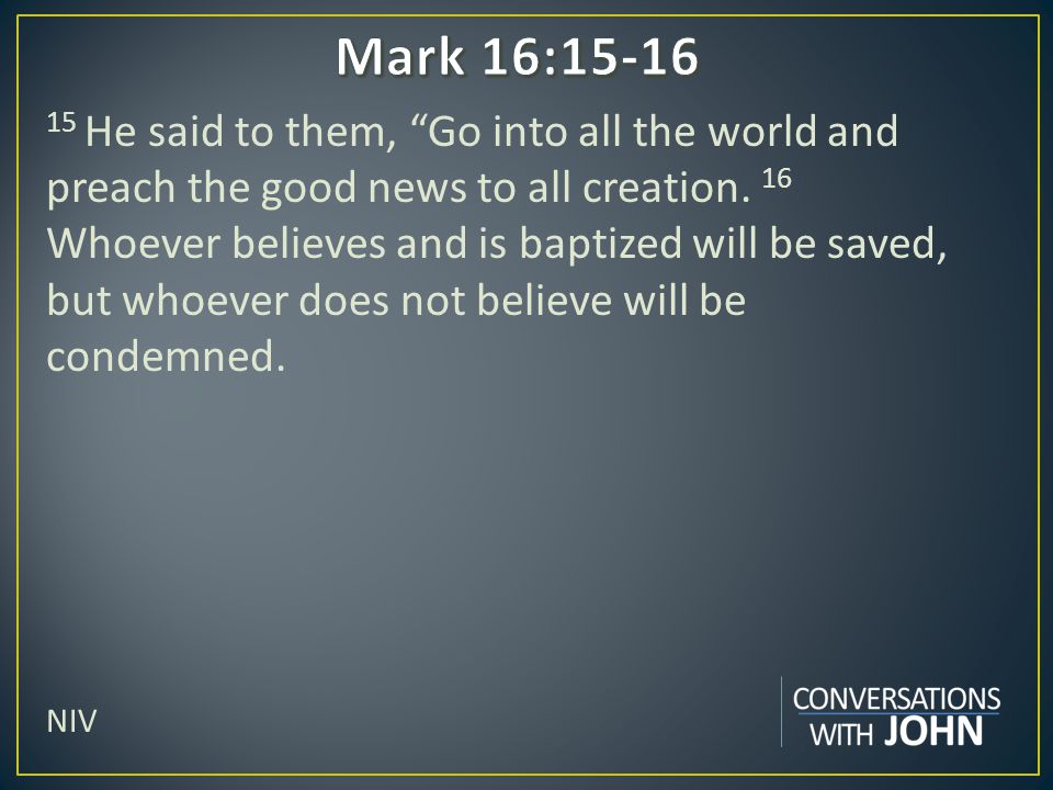 Mark 16:15-16