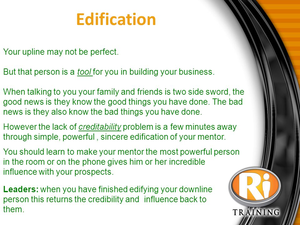 Edification Your upline may not be perfect.
