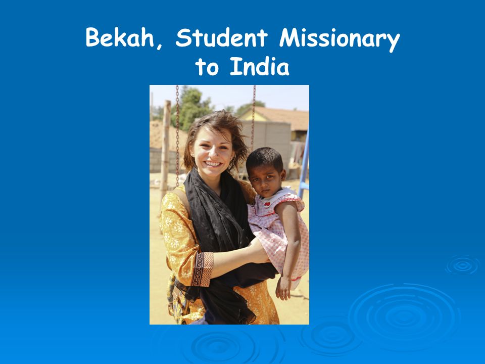 Bekah, Student Missionary