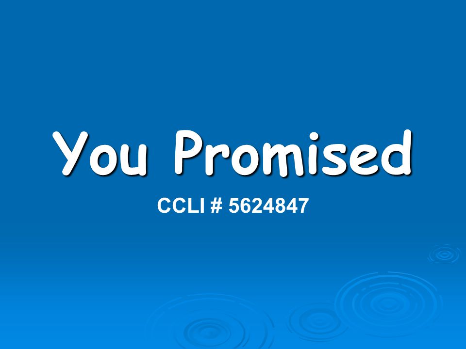 You Promised CCLI #