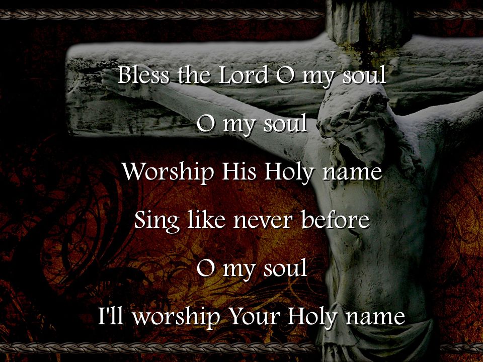 I ll worship Your Holy name