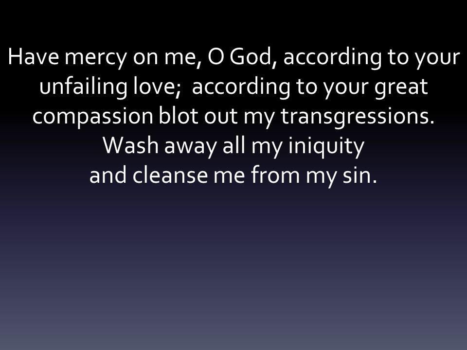 and cleanse me from my sin.