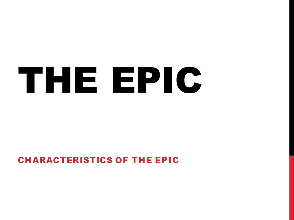 Characteristics of the Epic
