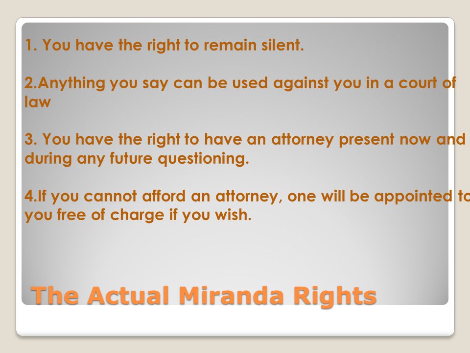 The Actual Miranda Rights
