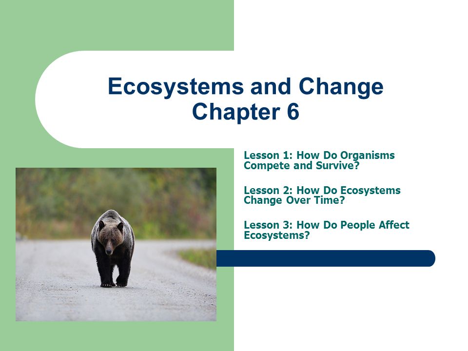 Ecosystems and Change Chapter 6