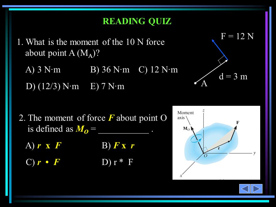 1. What is the moment of the 10 N force about point A (MA)