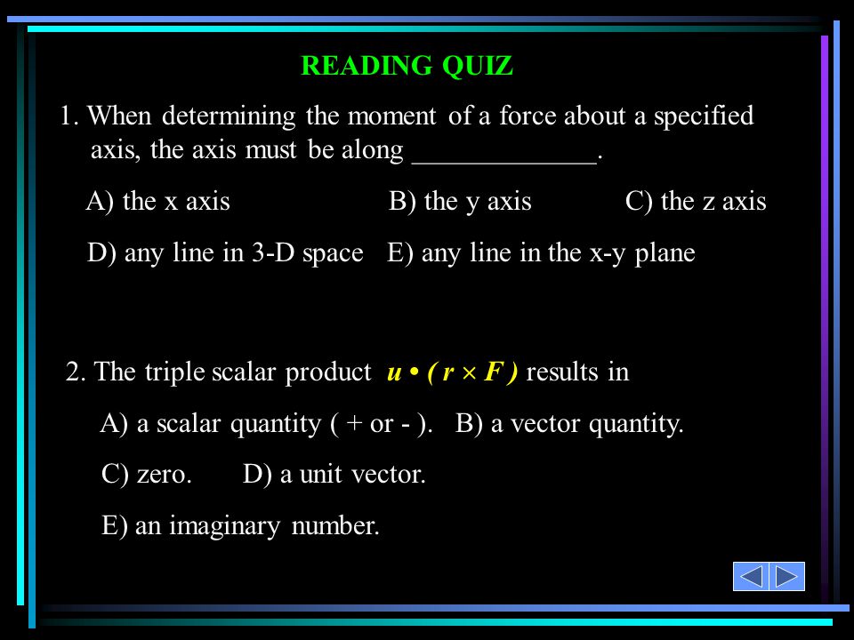 A) the x axis B) the y axis C) the z axis