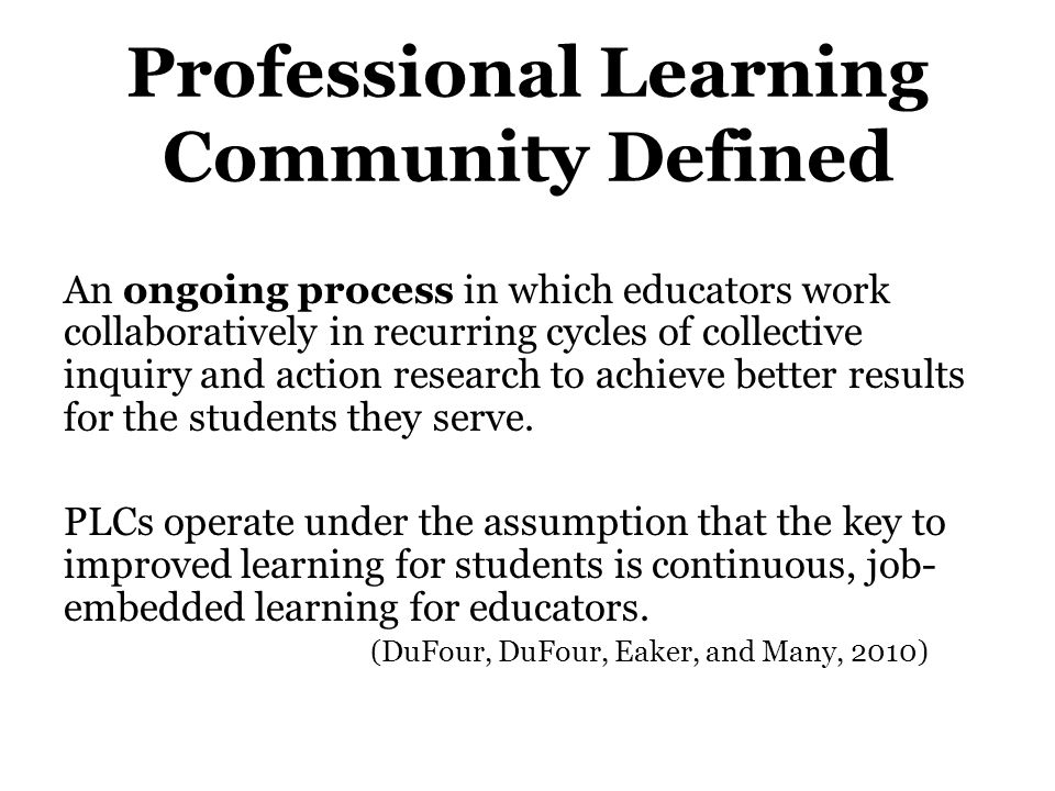 Professional Learning Community Defined