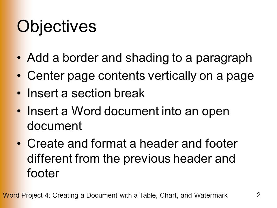 Objectives Add a border and shading to a paragraph