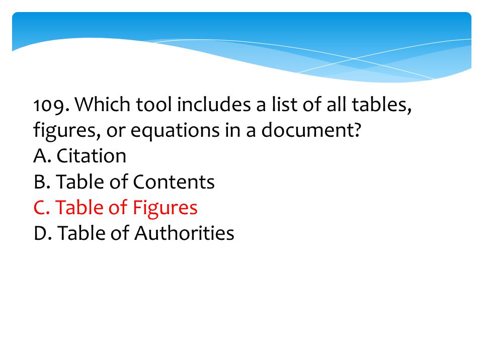 109. Which tool includes a list of all tables, figures, or equations in a document