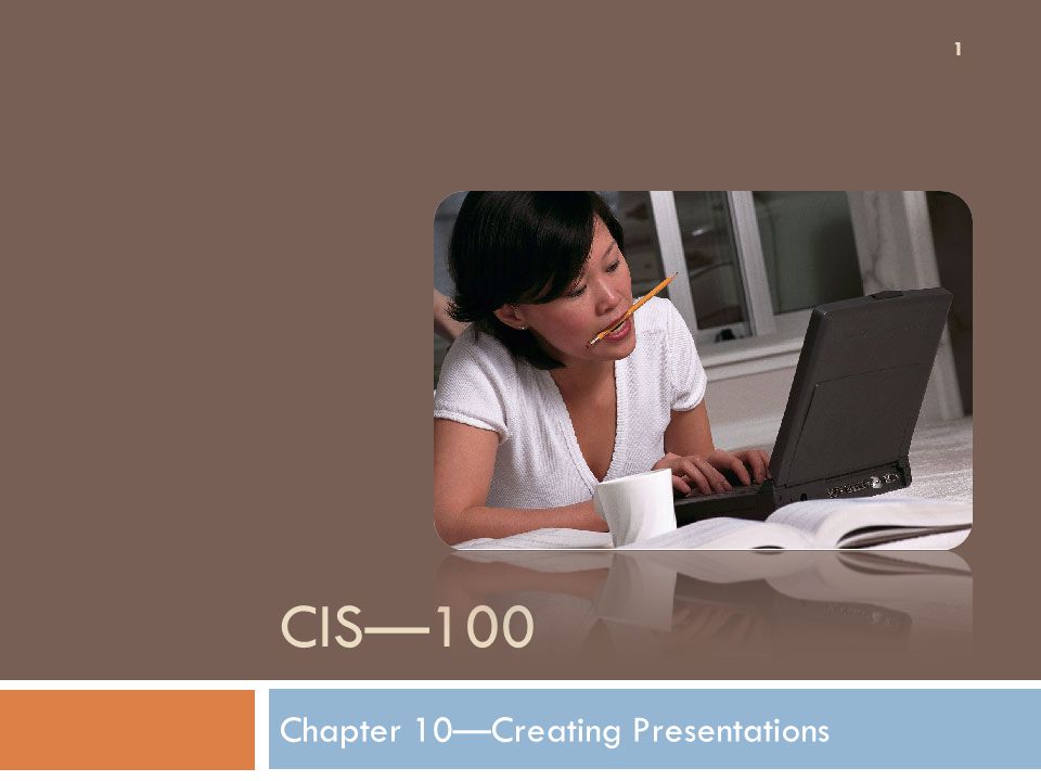 Chapter 10—Creating Presentations
