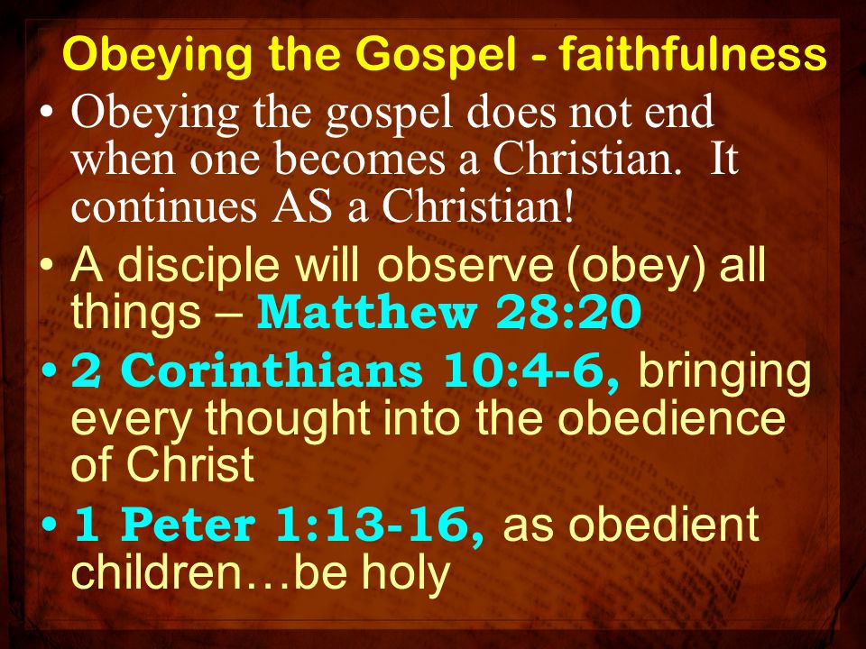 Obeying the Gospel - faithfulness