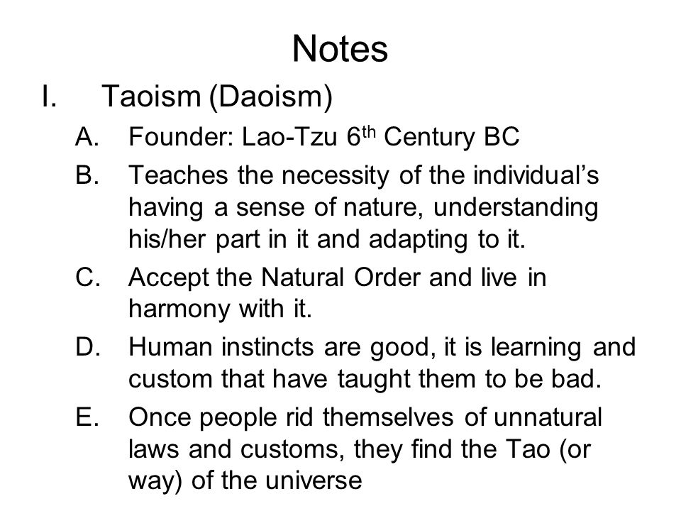 Notes Taoism (Daoism) Founder: Lao-Tzu 6th Century BC