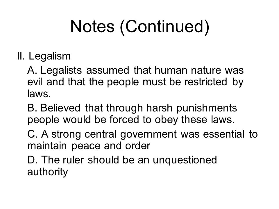 Notes (Continued) II. Legalism