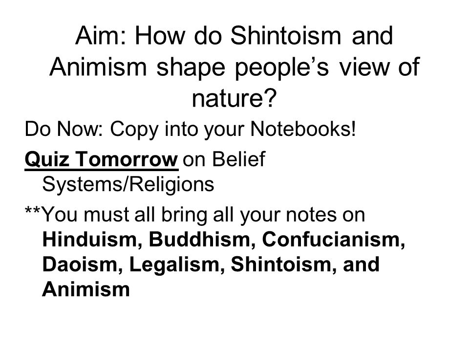 Aim: How do Shintoism and Animism shape people’s view of nature