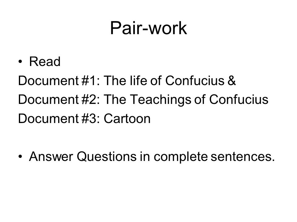 Pair-work Read Document #1: The life of Confucius &