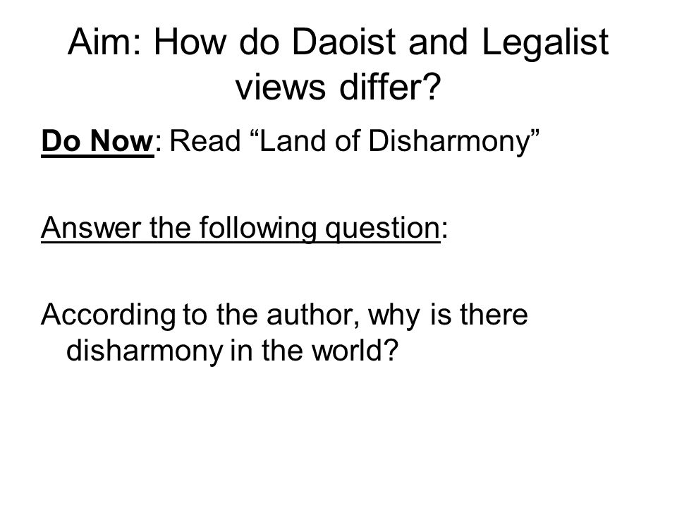 Aim: How do Daoist and Legalist views differ