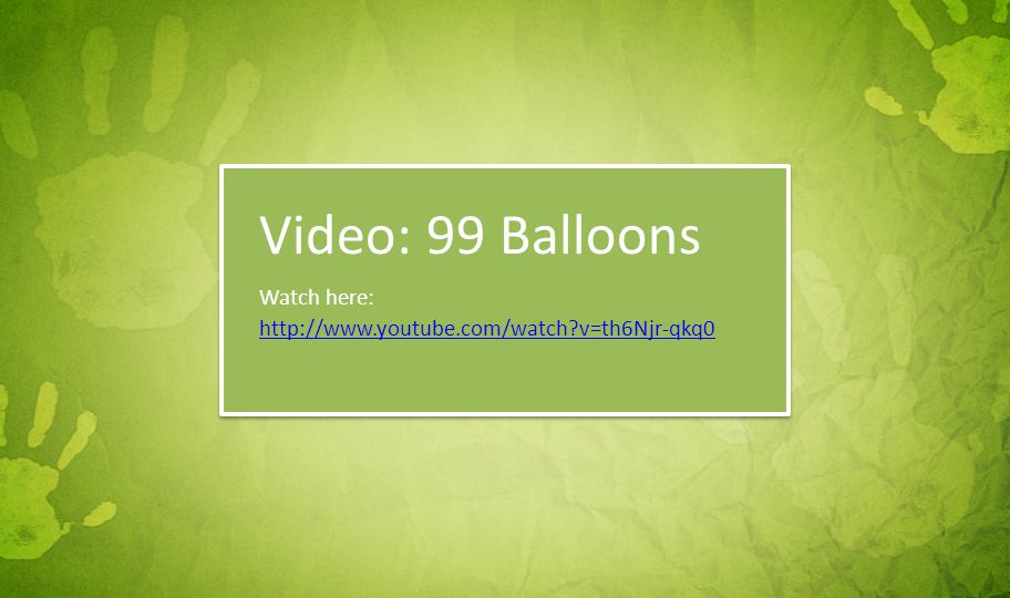 Video: 99 Balloons Watch here: