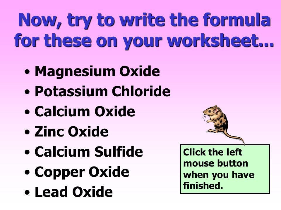 Now, try to write the formula for these on your worksheet...