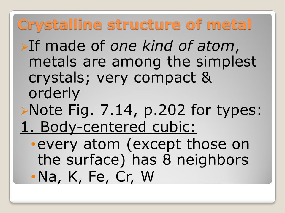 Crystalline structure of metal