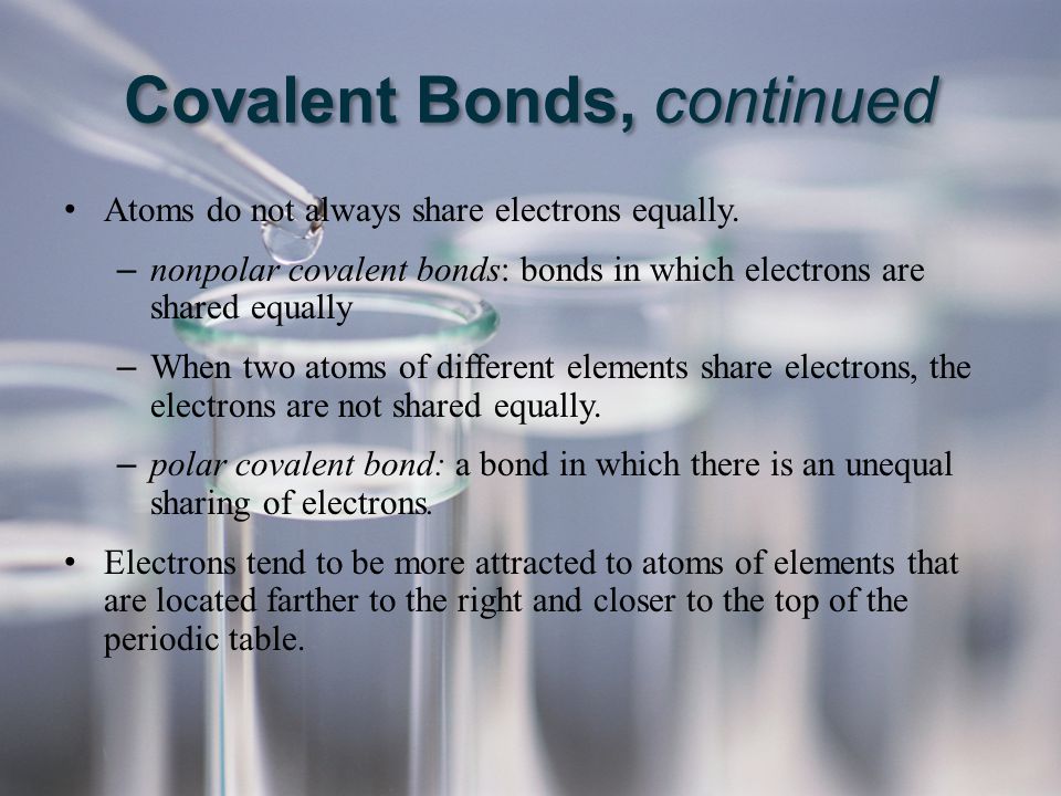 Covalent Bonds, continued