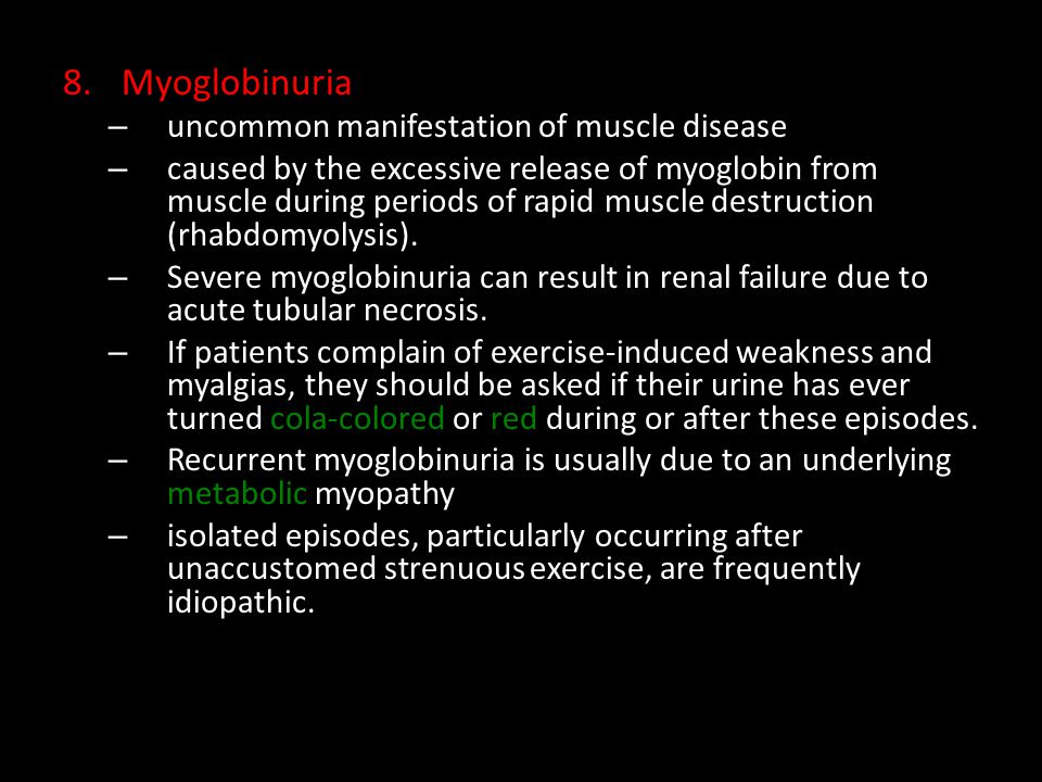 Myoglobinuria uncommon manifestation of muscle disease