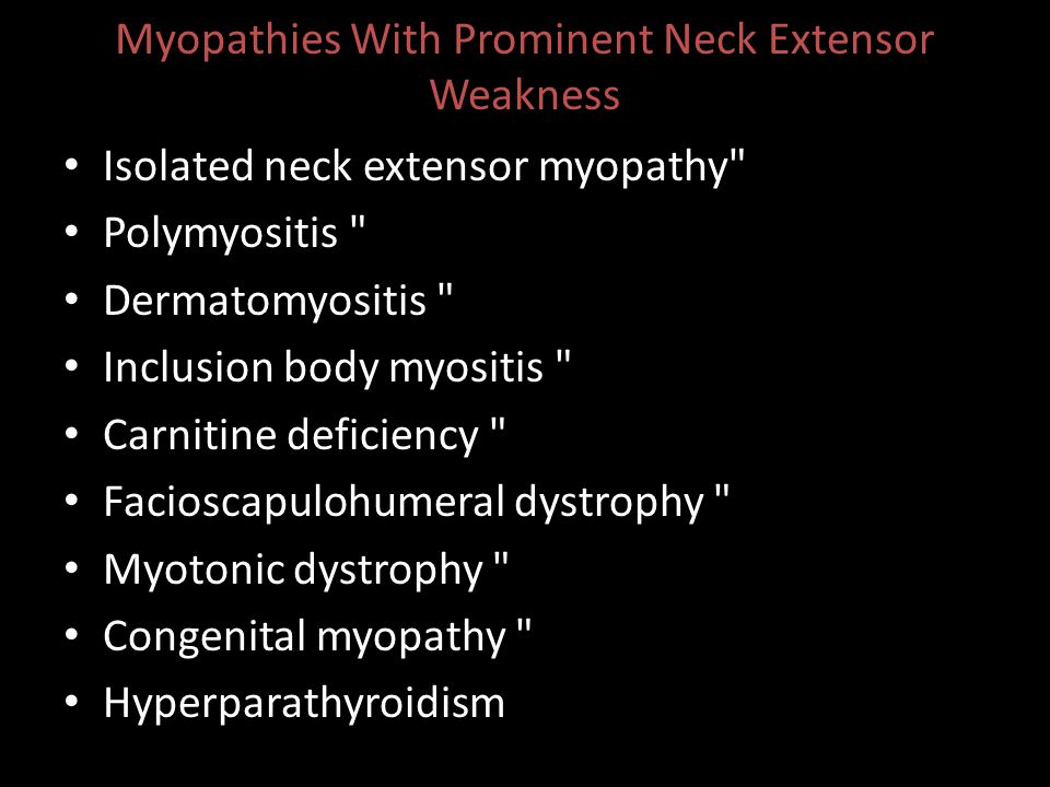 Myopathies With Prominent Neck Extensor Weakness