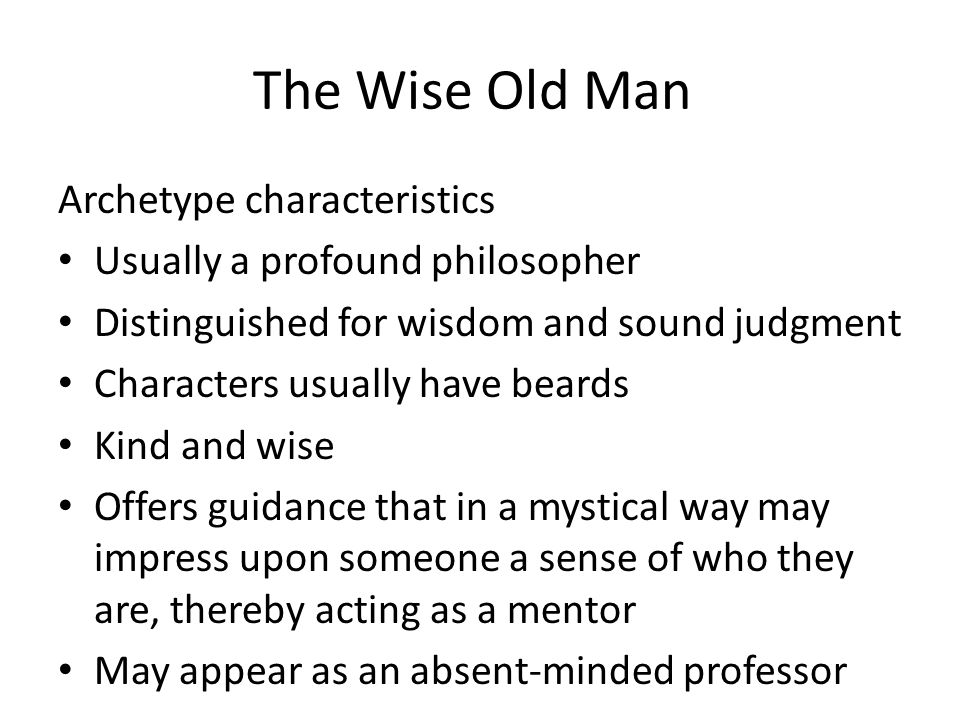 The Wise Old Man Archetype characteristics