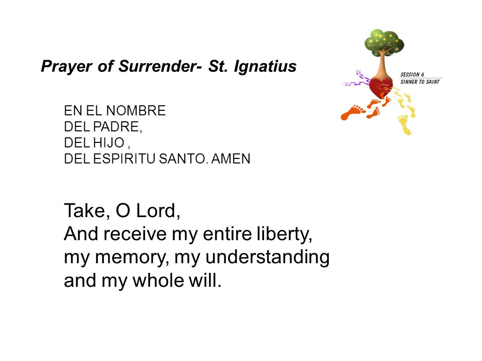 Prayer of Surrender- St. Ignatius