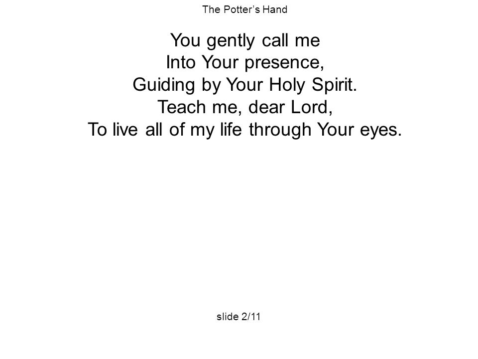 Guiding by Your Holy Spirit. Teach me, dear Lord,
