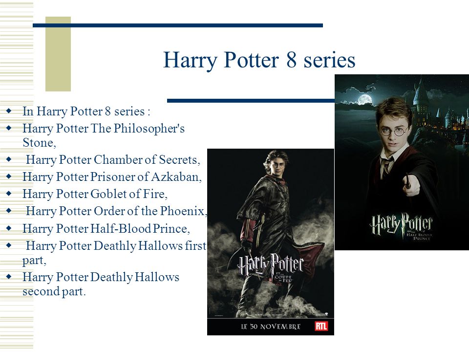 Harry Potter 8 series In Harry Potter 8 series :