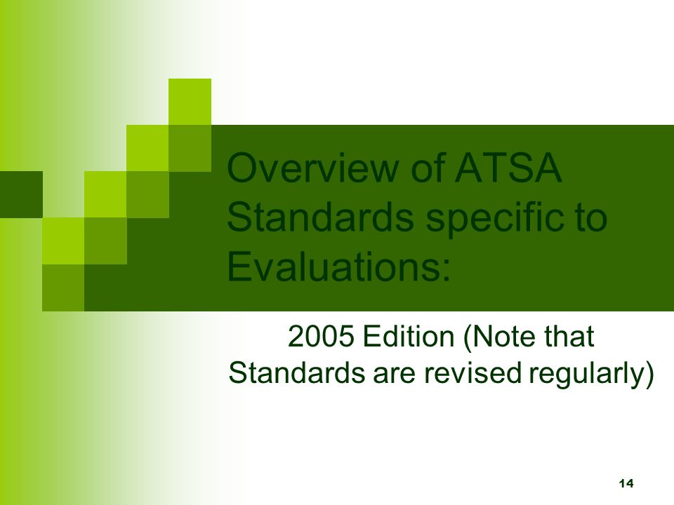 Overview of ATSA Standards specific to Evaluations: