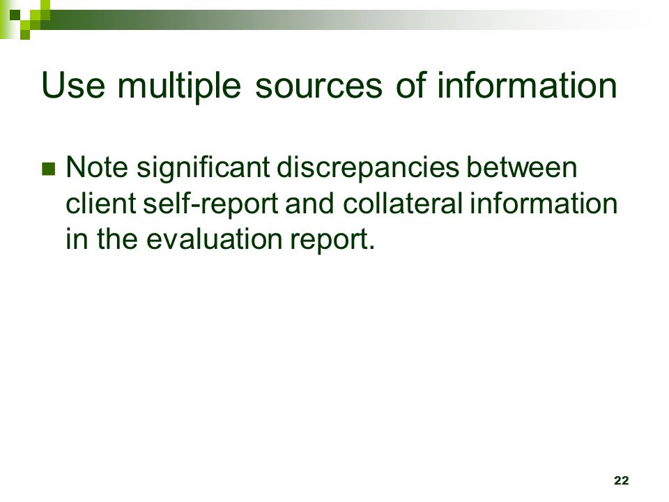 Use multiple sources of information
